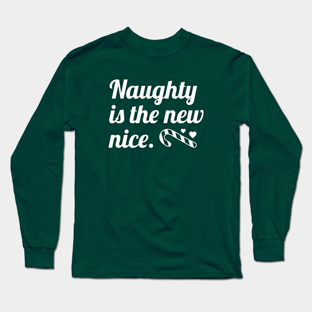 Naughty Is The New Nice Long Sleeve T-Shirt by VectorPlanet